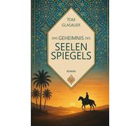 Das Geheimnis des Seelenspiegels: Ein poetisches Märchen für Erwachsene über Burnout, Depression und den Weg zurück zu sich selbst - ein einzigartiger Erfahrungsbericht in Märchenform