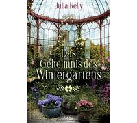 Das Geheimnis des Wintergartens: Roman