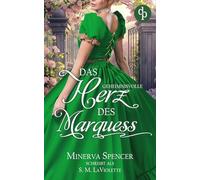 Das geheimnisvolle Herz des Marquess Eine leidenschaftliche Regency Romance