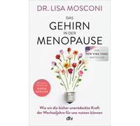 Das Gehirn in der Menopause: Wie wir die bisher, Mosconi, Mosconi,.
