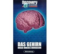 Das Gehirn - Unser inneres Universum
