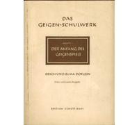 Das Geigen-Schulwerk: Der Anfang des Geigenspiels. violin.