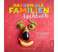 Das geniale Familien-Kochbuch: Ihr Wochenplaner, Gatjen.