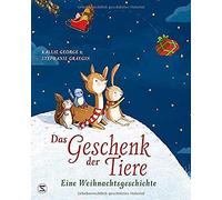 Kallie George Stephanie Graegin K Das Geschenk der Tiere - Eine Weih (Hardback)