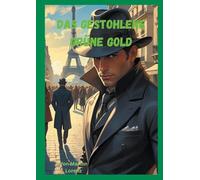 Das gestohlene grüne Gold