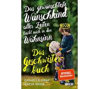 Das gewünschteste Wunschkind aller Zeiten treibt mich in den Wahnsinn: Das Geschwisterbuch