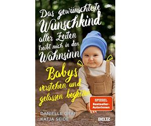 Das gewunschteste Wunschkind aller Zeiten treib, Graf, Seid.