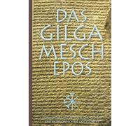 Das Gilgamesch-Epos: Kommentiert, mit Zeittafel und Glossar der babylonischen Götterwelt