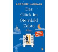 Das Glück im Sternbild Zebra: Roman