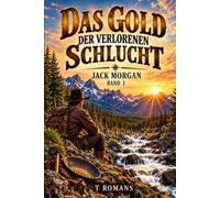 Das Gold der verlorenen Schlucht (Jack Morgan)
