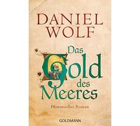 Das Gold des Meeres: Historischer Roman