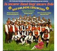 Das Goldene Edelweiss (Orig. Naabtal Duo, Alpentrio Tirol..) - In unserer Hand liegt unsere Erde (1992) / Vinyl single [Vinyl-Single 7'']