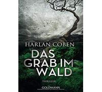 Das Grab im Wald: Thriller, Coben, Kwisinski 9783442482665 Fast Free Shipping.