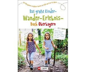 Das groAYe Kinder-Wander-Erlebnis-Buch Oberbaye, Schneider, Lurz, Theml.