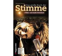 Das groe Buch der Stimme: Nutze die Moglichkei, Braun, Looskyll, Gau.
