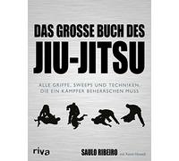 Das groe Buch des Jiu-Jitsu: Alle Griffe, Swee, Ribeiro, Howell.