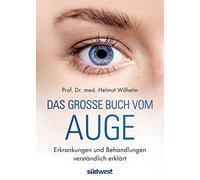 Das groe Buch vom Auge: Erkrankungen und Behan, Wilhelm.