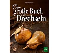 Das groe Buch vom Drechseln, Zeppetzauer 9783702020132 Fast Free Shipping.
