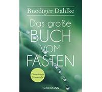 Das groe Buch vom Fasten: Uberarbeitete Neuausgabe, Dahlke 9783442222872 New.