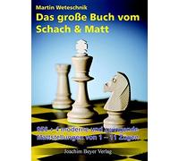Das groe Buch vom Schach and Matt: 956-4 moder, Weteschnik.