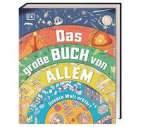 Das groe Buch von Allem: Unsere Welt erklart. , Challoner, Gifford, Horobin.