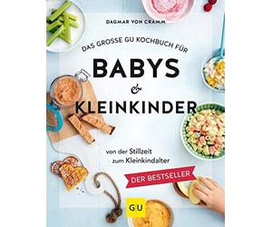 Das groe GU Kochbuch fur Babys and Kleinkinder, Von-Cramm.