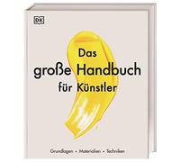 Das groe Handbuch fur Kunstler: Grundlagen, Materialien, Techniken, Krabbe.