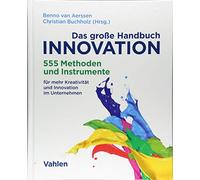 Das groe Handbuch Innovation: 555 Methoden und, Van-Aerssen, Buchholz.
