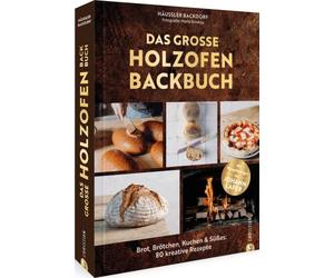 Das groe Holzofen-Backbuch: Brot, Brotchen, Ku, Backdorf, Brinkop.