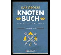 Das groe Knotenbuch - Die 50 wichtigsten Knote, MacWelch, Kretschmer.