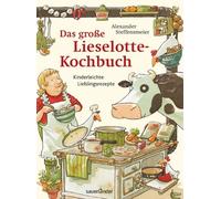 Das groe Lieselotte-Kochbuch: Vegetarische Lieblingsrezepte, Steffensmeier.