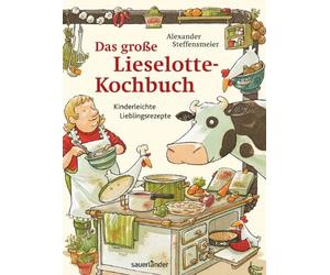 Das groe Lieselotte-Kochbuch: Vegetarische Lieblingsrezepte, Steffensmeier.