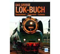 Das groe Lok-Buch: Deutschland - Osterreich - Schweiz, Petersen, Petersen,.