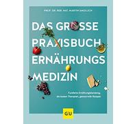 Das groe Praxisbuch Ernahrungsmedizin: Fundier, Smollich.