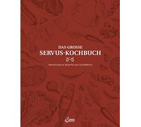 Das groe Servus-Kochbuch Band 1: Traditionelle, Korda, Rieder, Eisenhut, Ma.