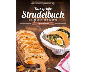 Das groe Strudelbuch: Die besten 88 Rezepte; S, Weishaupt-Orthofer.