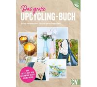 Das groe Upcycling-Buch - Alles verwenden. Nic, Mielkau, Kilb, Knoblauch, L.
