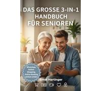 Das große 3-in-1 Handbuch für Senioren: Smartphone, Sicherheit & Online-Banking: Einfach erklärt mit Schritt-für-Schritt-Anleitungen. Inklusive ... Die verständliche Ratgeberreihe für Senioren)