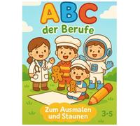 Das große ABC der Berufe: Berufe von A bis Z - Mein erstes Malbuch