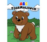 Das große ABC Kinderausmalbuch mit Tiermotiven: Von einer Ergotherapeutin entwickelt - Mit dicken Linien, extra Ausmalspaß und Platz für Stifte aller Art!