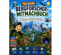 Das große Bergforscher-Mitmachbuch: Wissen, Rätsel, Suchbilder, Ausmalspaß und spannende Entdeckungen in den Bergen (Bergkinder)