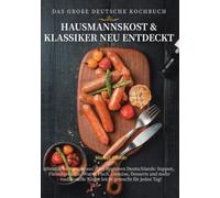 Das Große Deutsche Kochbuch - Hausmannskost & Klassiker neu entdeckt