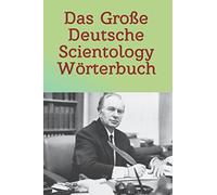 Das Große Deutsche Scientology Wörterbuch