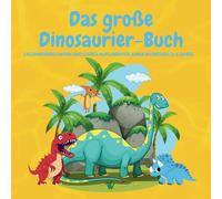 Das große Dinosaurier-Buch: Faszinierende Fakten und lustige Aufgaben für junge Entdecker (2-6 Jahre)