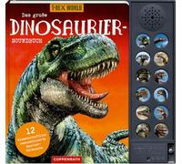 Das große Dinosaurier-Soundbuch: 12 wissenschaftlich rekonstruierte Saurier-Geräusche