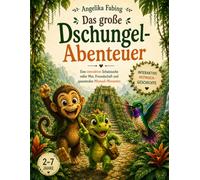 Das große Dschungel - Abenteuer: Eine interaktive Schatzsuche voller Mut, Freundschaft und spannenden Mitmach-Momenten
