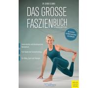 Das große Faszienbuch in Theorie und Praxis