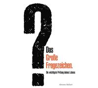 Das große Fragezeichen: Die wichtigste Prüfung deines Lebens