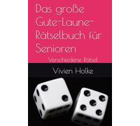 Das große Gute-Laune-Rätselbuch für Senioren: Verschiedene Rätsel