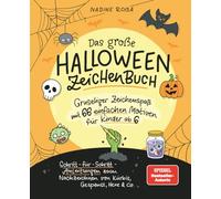 Das große Halloween-Zeichenbuch für Kinder ab 6: 66 gruselige Motive Schritt-für-Schritt zeichnen & ausmalen - einfaches Zeichnen lernen mit Kürbis, Hexe, Gespenst, Fledermaus & Co.